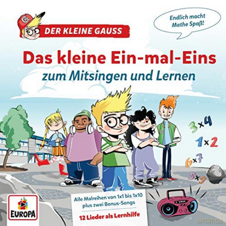 Der kleine Gauss: Das kleine Ein-mal-Eins zum Mitsingen und Lernen - alle Malreihen von 1x1 bis 1x10 [CD]