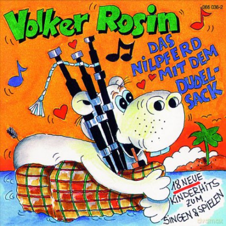 Volker Rosin: Das Nilpferd mit dem Dudelsack [CD]