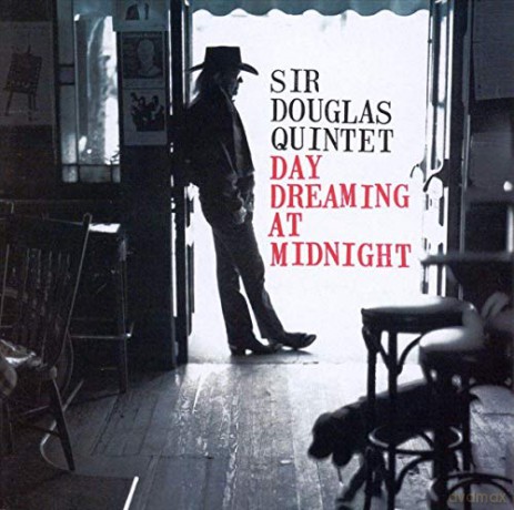 Sir Douglas Quintet: Day Dreaming at Midnigt [CD]