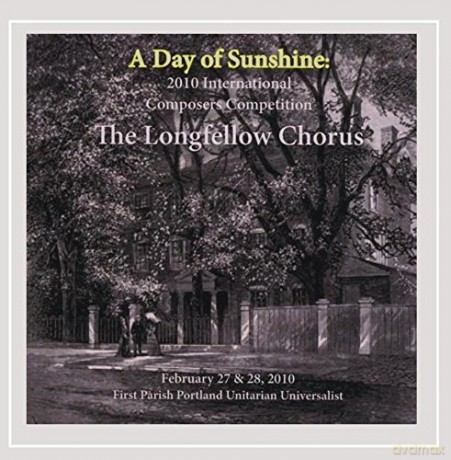Longfellow Chorus: Day of Sunshine [CD]