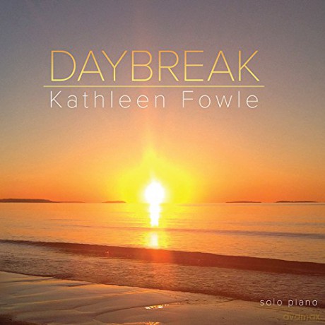 Kathleen Fowle: Daybreak [CD]