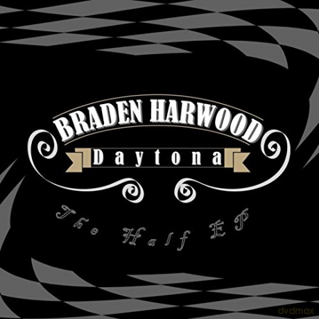 Braden Harwood: Daytona:the Half Ep [CD]