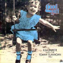 Kim Parker, The Tommy Flanagan Trio: Good Girl [CD]
