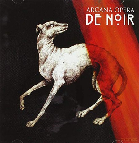 Arcana Opera: De Noir [CD]