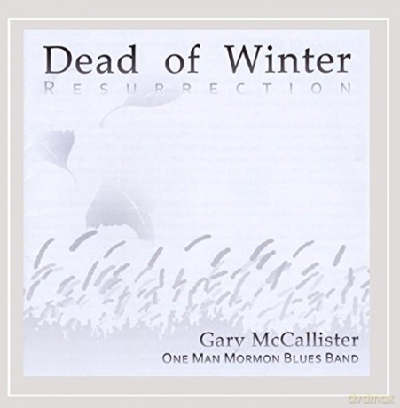 Gary Mccallister: Dead of Winter:Resurrection [CD]