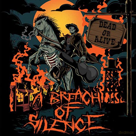 A Breach of Silence: Dead Or Alive [CD]