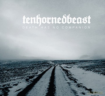 Tenhornedbeast: Death Has No Companion [CD]