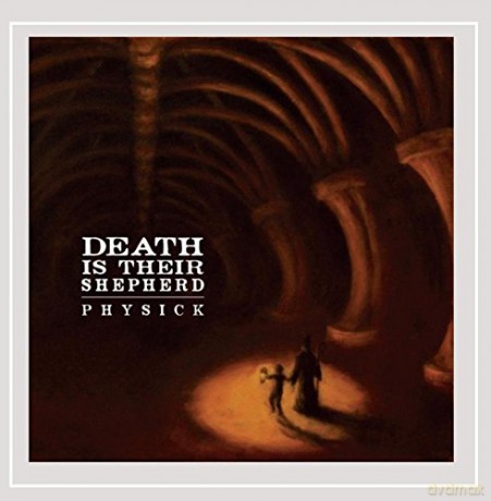 Physick: Death Is Their Shepherd [CD]