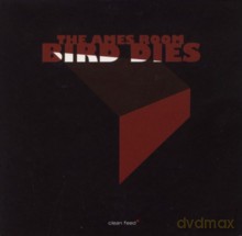 The Ames Room: Bird Dies [CD]