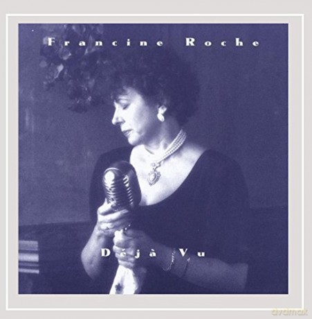 Francine Roche: Deja Vu [CD]