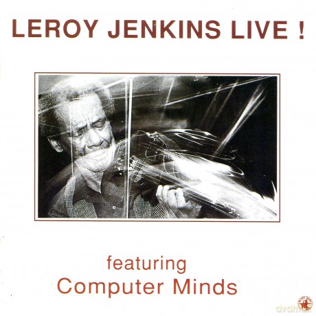Leroy Jenkins: Leroy Jenkins Live! [CD]