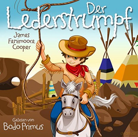 Gelesen Bodo Primus: Der Lederstrumpf von James Fenimoore Cooper [2CD]