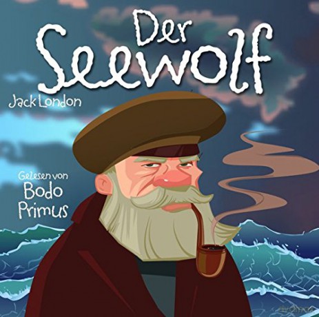 Gelesen Bodo Primus: Der Seewolf Von Jack London [2CD]