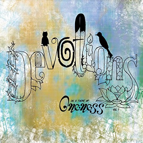 Carolyn Koebel: Devotions On A Theme Of Oneness, Vol. 1 [CD]