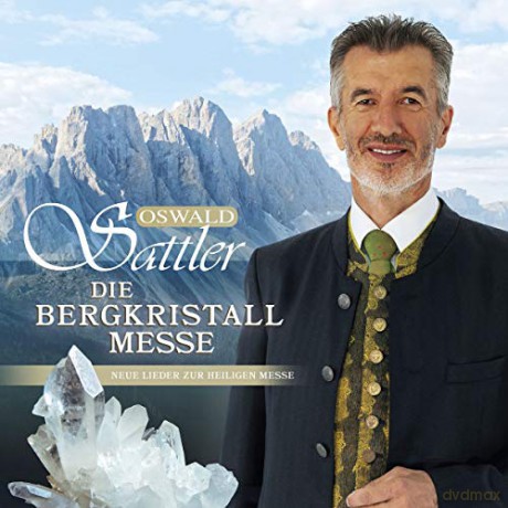 Oswald Sattler: Die Bergkristall-Messe [CD]