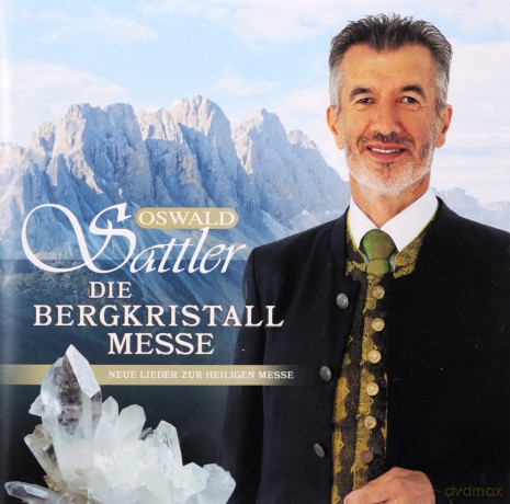 Oswald Sattler: Die Bergkristall-Messe [CD]