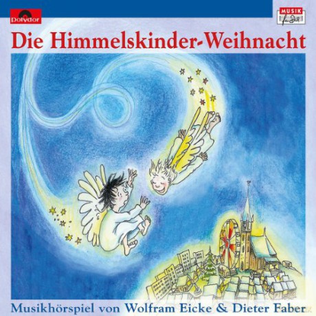 die Himmelskinder-Weihnacht: Die Himmelskinder-Weihnacht [CD]