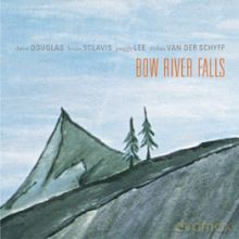 Dave Douglas, Louis Sclavis, Peggy Lee, van der Schyff: Bow River Falls [CD]