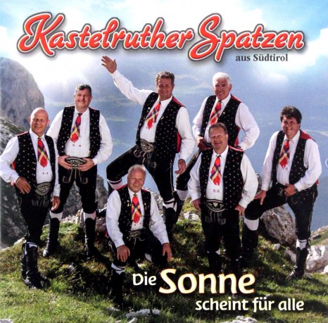 Kastelruther Spatzen: Die Sonne scheint für alle [CD]