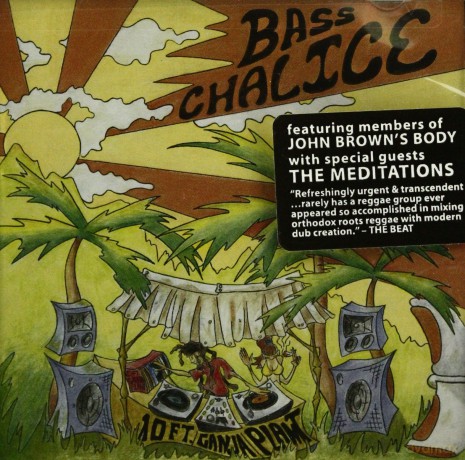 10 Ft. Ganja Plant: Bass Chalice [CD]