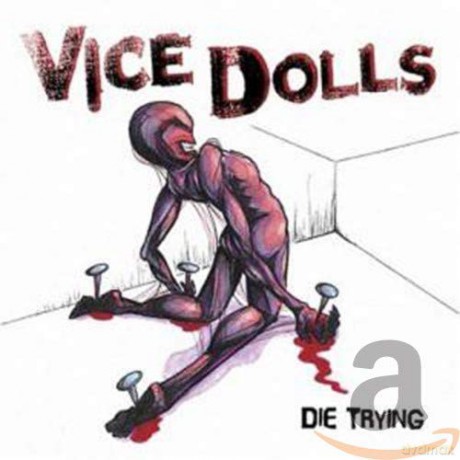 Vice Dolls: Die Trying [CD]