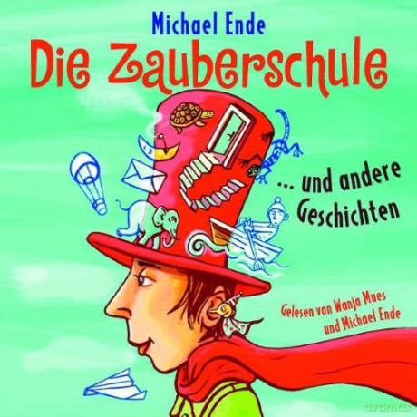 Michael Ende: Die Zauberschule und Andere Geschichten [2CD]