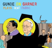 Gunde On Garner: Plays Bent Fabric [CD]