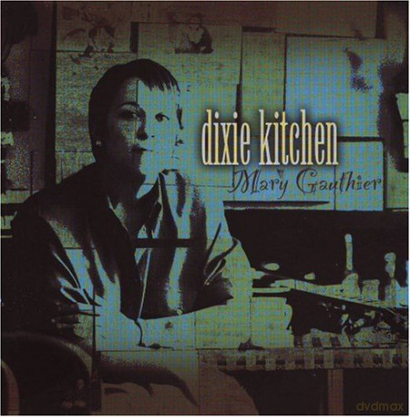 Mary Gauthier: Dixie Kitchen [CD]