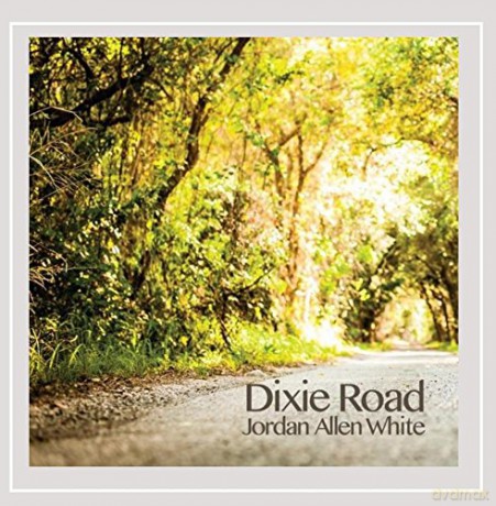 Jordan Allen White: Dixie Road [CD]