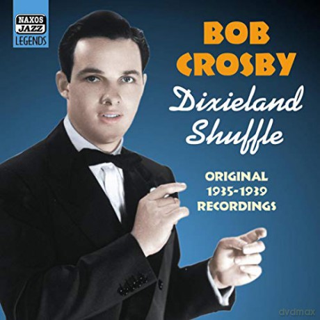 Bob Crosby: Dixieland Shuffle [CD]
