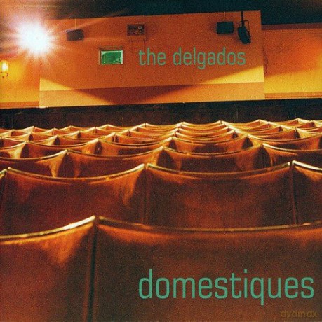 the Delgados: Domestiques [CD]
