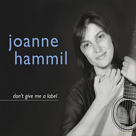 Joanne Hammil: Don't Give Me a Label [CD]