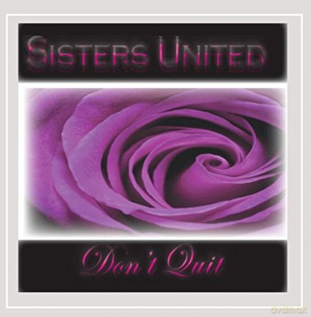 Sisters United: Don't Quit [CD]