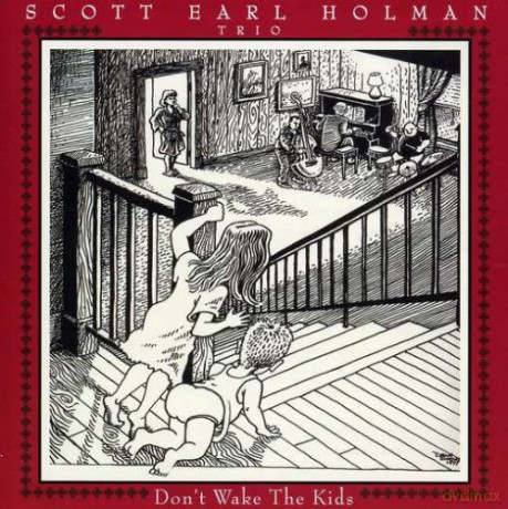 Scott Earl Holman: Don't Wake the Kids [CD]