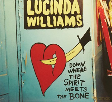Lucinda Williams: Down Where the Spirit Meets [2CD]