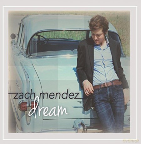 Zach Mendez: Dream [CD]