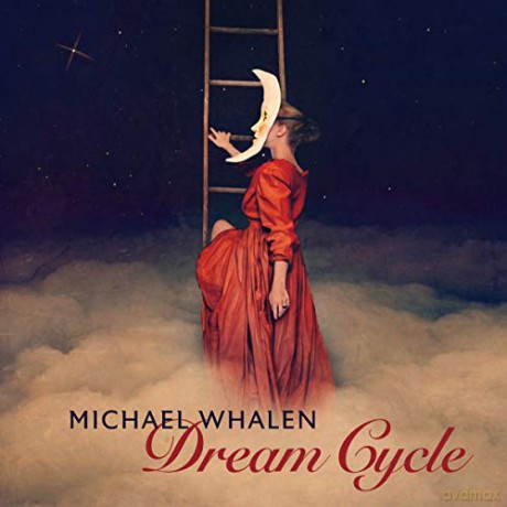 Michael Whalen: Dream Cycle [CD]