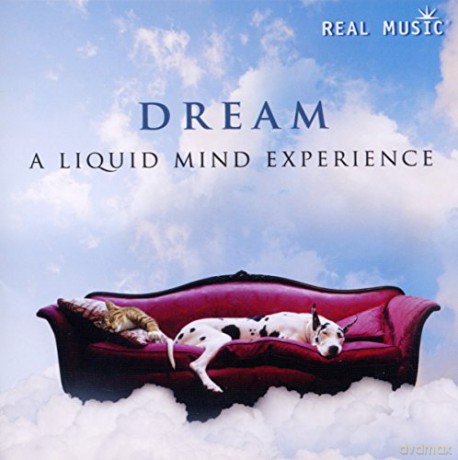 Liquid Mind: Dream-a Liquid Mind Experience [CD]