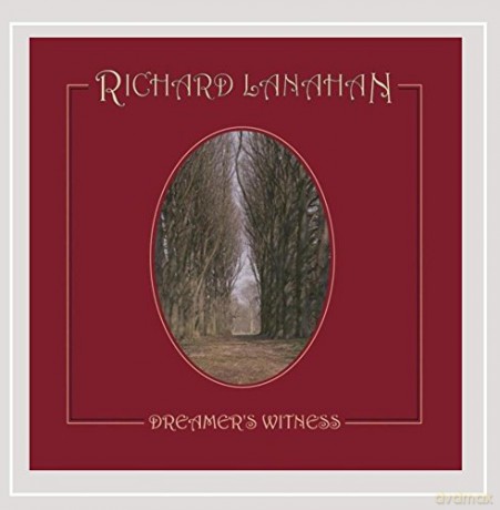 Richard Lanahan: Dreamer's Witness [CD]
