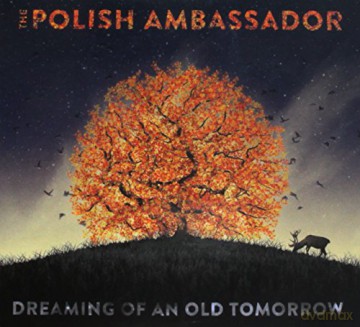 Polish Ambassador: Dreaming of An Old Tomorrow [CD]
