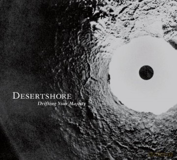 Desertshore: Drifting Your Majesty [CD]