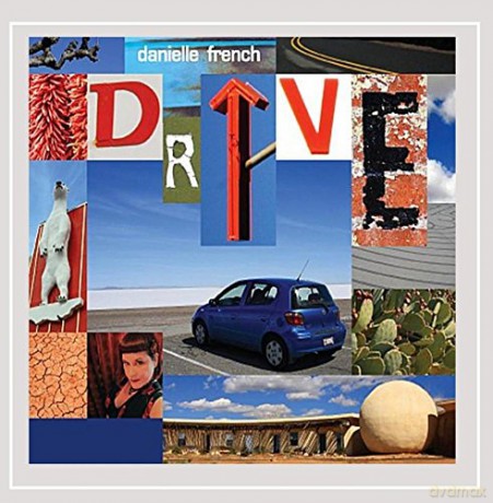Danielle French: Drive [CD]