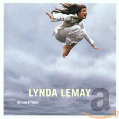 Lynda Lemay: Du Coq a l'Ame [CD]
