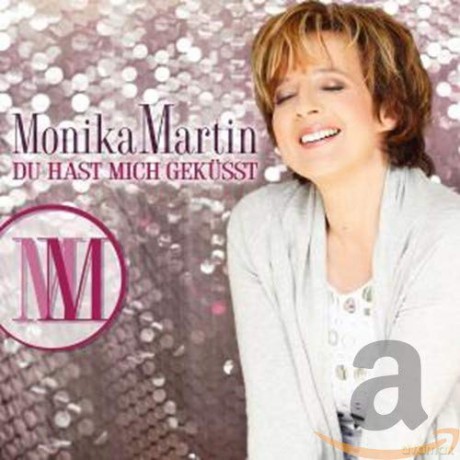 Monika Martin: Du Hast Mich Geküsst [CD]