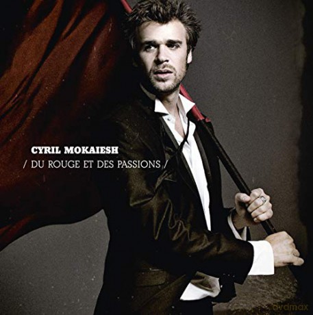 Cyril Mokaiesh: Du Rouge et des Passions [CD]