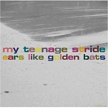 My Teenage Stride: Ears Like Golden Bats [CD]