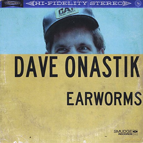 Dave Onastik: Earworms [CD]