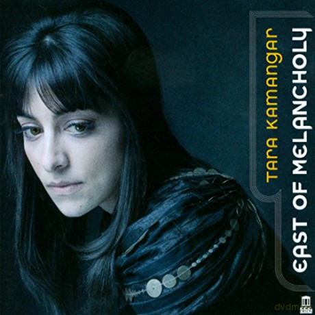 Tara Kamangar: East of Melancholy [CD]