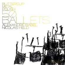 Alexandre Babel, Nicolas Field: 50 Ballets [CD]