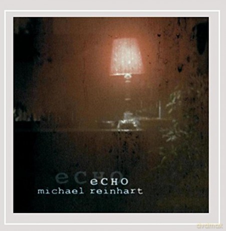 Michael Reinhart: Echo [CD]